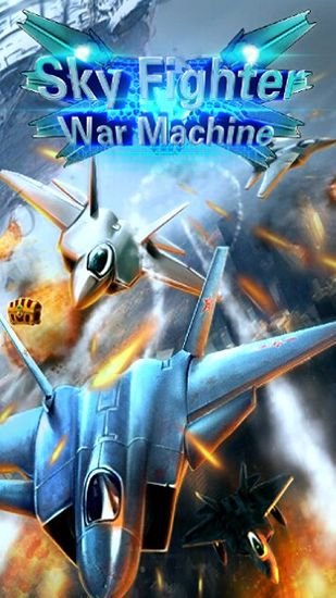 download Sky fighter: War machine apk